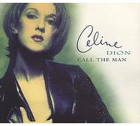 CELINE DION - Call the Man