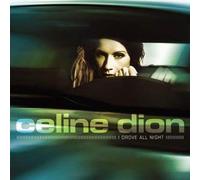 Celine Dion - I Drove All Night