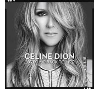 Celine Dion - Loved Me Back to Life