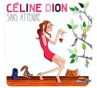 Celine Dion - Sans Attendre (CD)