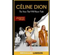 CÉLINE DION: The Voice That Will Never Fade: The Untold Story of Love, Loss, and Unbreakable Courage