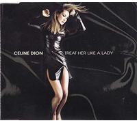 Céline Dion - Treat Her Like A Lady / 3 Remixes
