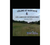 Céline et Gustave ou Les Amours Généreuses 5ième Partie
