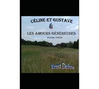 Céline et Gustave ou Les Amours Généreuses sixième partie
