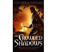 Celine Kiernan The Crowded Shadows (Tascabile) Moorehawke Trilogy