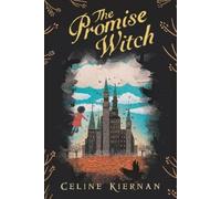 Celine Kiernan The Promise Witch (Copertina rigida) Wild Magic Trilogy