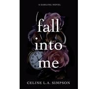 Celine L a Simpson Fall Into Me (Tascabile)