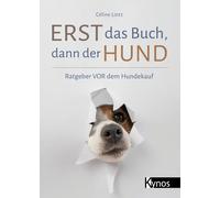 Céline L Erst das Buch, dann der Hund: Ratgeber vor de (Copertina rigida)