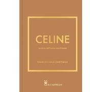 Celine. La storia dell'iconica casa di moda - Solá-Santiago Frances