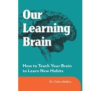 Celine Mullins Our Learning Brain (Tascabile)