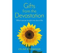 Celine O'Donovan Gifts from the Devastation (Tascabile)