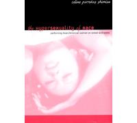 Celine Parreñas Shimizu The Hypersexuality of Race (Tascabile)