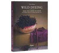 Céline Philippe Wild Dyeing (Copertina rigida)