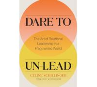 Celine Schillinger Dare to Un-Lead (Copertina rigida)