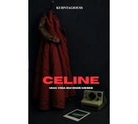 Celine: Uma vida em onze meses