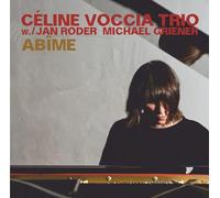 Celine Voccia Trio - Abime