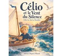 célio et le vent du silence: un histoire a partager en Français et Breton