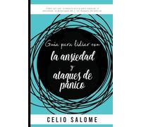 Celio Salome Pedro Ro Guía para lidiar con la ansiedad y ataques de (Tascabile)