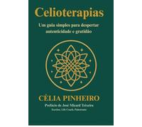 Celioterapias: Um guia simples para despertar autenticidade e gratidão