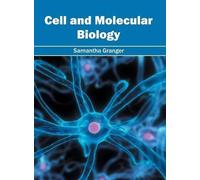 Cell and Molecular Biology (Copertina rigida)