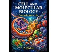 Cell and Molecular Biology: From Molecules to Life