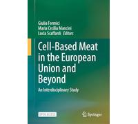 Cell-Based Meat in the European Union and Beyond: An Interdisciplinary Study