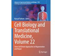 Cell Biology and Translational Medicine, Volume 22: Stem Cell Driven Approaches in Regeneration and Repair