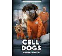 CELL DOGS: Training For A Second Chance