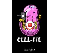 Cell-Fie Science Notebook: Funny Biology Notebook