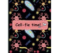 Cell-fie Time: Biology-Themed Composition Notebook | 120 Pages College Ruled | Funny Science Journal for Students & Educators