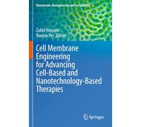 Cell Membrane Engineering for Advancing Cell-Based and Nanotechnology-Based Therapies