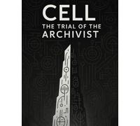CELL: THE TRAIL OF THE ARCHIVIST