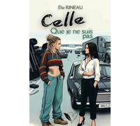 Celle que je ne suis pas: romance feel good