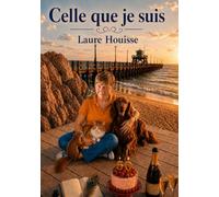 Celle que je suis