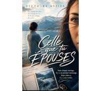Celle que tu épouses: Un thriller psychologique domestique