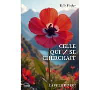 Celle qui se cherchait: La Fille du Roi