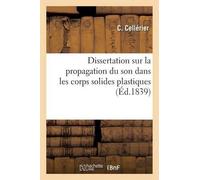 Cellérier Dissertation sur la propagation du son dans les corps soli (Tascabile)