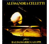 Celletti Alessandra - Plays Baldassarre Galuppi