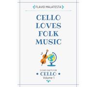 Cello Loves Folk Music: 12 easy duets for cello