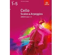 Cello Scales & Arpeggios, ABRSM Grades 1-5 : from 2mari2: from 2012
