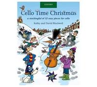 Cello Time Christmas + CD: A stockingful of 32 easy pieces for cello