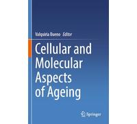 Cellular and Molecular Aspects of Ageing