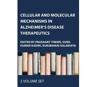 Cellular and Molecular Mechanisms in Alzheimer’s Disease Therapeutics: 2-volume set
