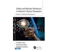 Cellular and Molecular Mechanisms in Alzheimer’s Disease Therapeutics: Vol. 2: Molecular Mechanisms