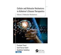 Cellular and Molecular Mechanisms in Alzheimer’s Disease Therapeutics: Vol. 2: Molecular Mechanisms