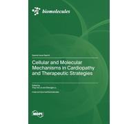 Cellular and Molecular Mechanisms in Cardiopathy and Therapeutic Strategies