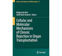Cellular and Molecular Mechanisms of Chronic Rejection in Organ Transplantation