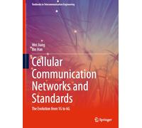 Cellular Communication Networks and Standards: The Evolution from 1g to 6g