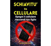 CELLULARE SOS: SPEGNI IL CELLULARE, RIACCENDI TUO FIGLIO