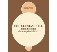 Cellule staminali: dalla biologia alle terapie cellulari - 2007 -